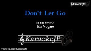 Dont Let Go Love Karaoke  En Vogue [upl. by Alek]