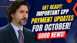 Get Ready Important CPP Payment Updates for October [upl. by Terag861]