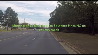 NORTH CAROLINA BACKROADS  Morning drive Biscoe NC to Southern Pines NC  ASMR [upl. by Nil]