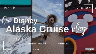 OUR DISNEY WONDER ALASKAN CRUISE  DAY 3 [upl. by Eelarol]