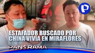 Millones en oro y estafa uno de los estafadores más buscados por China vivía en Miraflores [upl. by Oiralednac104]