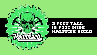 Ramptech 3 FT Tall x 12 FT Wide Halfpipe Kit Build [upl. by Naasar66]