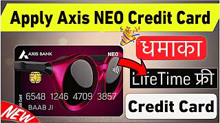 AXIS Bank NEO Credit Card Apply Online  Lifetime Free  Without Income Proof Credit Card 2024 [upl. by Tyrrell]