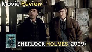 Sherlock Holmes 2009  Movie Review [upl. by Aisak]