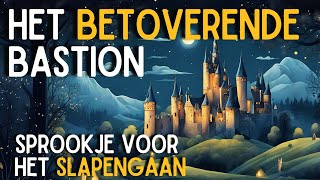 Perfect Slaapverhaal voor Diepe Rust 💤 🏰 Het Betoverende Bastion [upl. by Rimma]