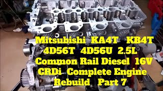 How to Rebuild Mitsubishi Triton Challenger L200 25L TDi CRDi KA4T KB4T 4D56T 4D56U 131KW Part 7 [upl. by Idnir]