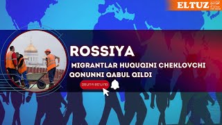 Rossiya migrantlar huquqini cheklovchi qonunni qabul qildi [upl. by Allin849]