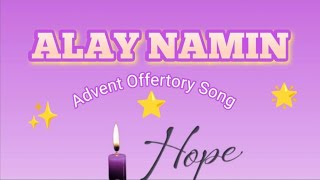 Alay Namin  Advent Offertory Song Narcy Renz [upl. by Jemina]