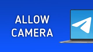 How To Allow Camera On Telegram On PC New Update [upl. by Pandich442]