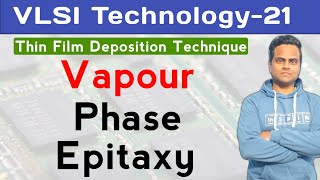 Vapour Phase Epitaxy in Hindi  Thin Film Deposition Technique  VLSI Technology [upl. by Pavla]