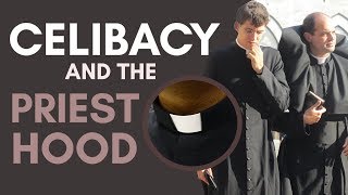 Celibacy and the Priesthood [upl. by Ebert290]