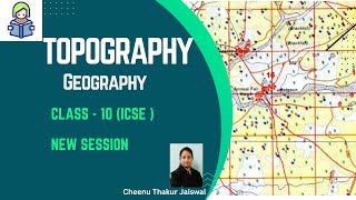 Topography Map  Class 10 ICSE  Geography [upl. by Retsub]