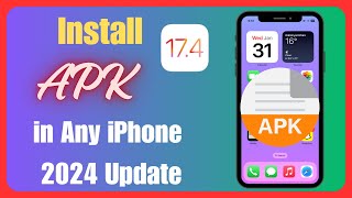 How To Install APK Files on iOS 174  How To Download APK on iPhone iOS 174 2024 [upl. by Elag]