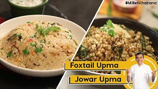 Foxtail Upma  Jowar Upma  Millet Upma  Healthy Upma  MilletKhazana  Sanjeev Kapoor Khazana [upl. by Ros585]