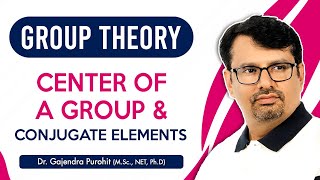 Group Theory  Center Of A Group  Conjugate Elements  Concepts and Example [upl. by Auqinat]