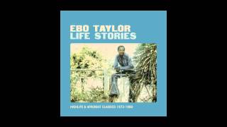 Ebo Taylor  Love and Death old version [upl. by Lettie]