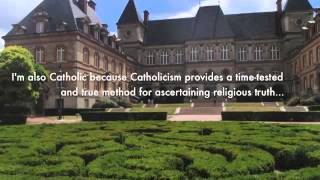 Why I am Catholic [upl. by Slotnick]