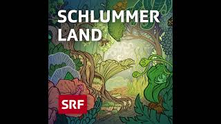 Wut  Schlummerland – Gutenachtgeschichte für Kinder  Hörspiel zum Einschlafen  SRF Kids [upl. by Church]