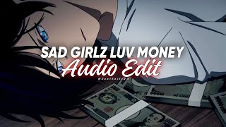 sad girlz love money audio edit [upl. by Brandi]