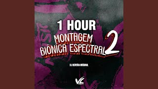 1 HOUR DJ OLIVEIRA ORIGINAL  Montagem Biôníca Espectral 2 [upl. by Vogeley]