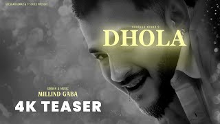 DHOLA TEASER MILLIND GABA  BHUSHAN KUMAR  MusicMG [upl. by Zebadiah]