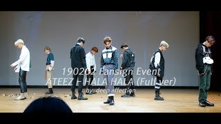 190202 인천 팬싸인회 HALA HALA  ATEEZ Full ver4k [upl. by Nwahsed]