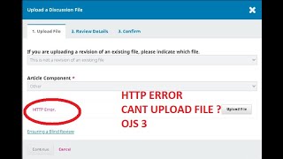 HTTP Error cant upload file in OJS 3  Cara Mengatasi HTTP Error Tidak bisa upload file di OJS 3 [upl. by Ahsenwahs602]