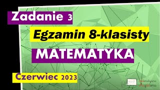 Zad 3 Czerwiec 2023  Egzamin Ósmoklasisty [upl. by Luedtke]