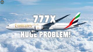 Emirates Boss Revealed Boeing 777Xs HUGE Problem Heres Why [upl. by Cohberg]