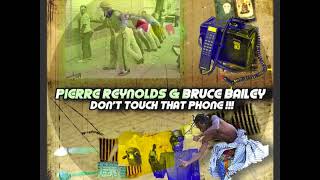 Pierre Reynolds Bruce Bailey  Dont Touch That Phone [upl. by Onabru]