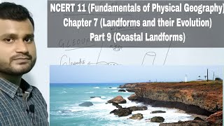 Fundamentals of Physical Geography NCERT 11  Chapter 7  Part 9  coastal landforms [upl. by Gratia]