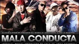 Mala Conducta Official Remix  Alexis y Fido Ft Arcangel y De La GhettoPeerree [upl. by Inalak]