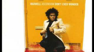 Maxwell  The Ascension Dont Ever Wonder The Tribute Unsung [upl. by Ttoile]