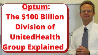 Optum The 101 Billion Division of United Health Group Explained [upl. by Atisusej]