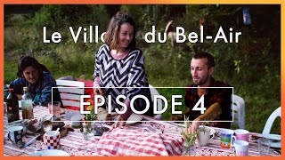 Episode 4 · Transmission · Le Village du BelAir [upl. by Sallie]