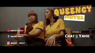 QUEENCY MOTEL Ep 12 Chat amp Yamo [upl. by Boland]