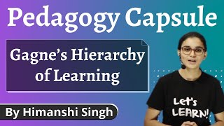 Gagnes Hierarchy of Learning for CTET DSSSB KVS HTET REET amp TETs  Pedagogy by Himanshi Singh [upl. by Maddeu570]