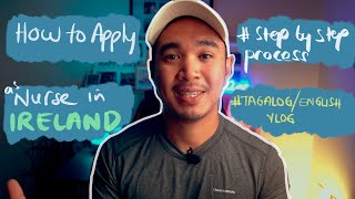 How to become a Nurse in Ireland  Filipino Nurse Application Ex Saudi Nurse Story time [upl. by Bridges]