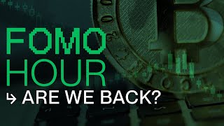 FOMO HOUR 173  ARE WE BACK [upl. by Kresic]