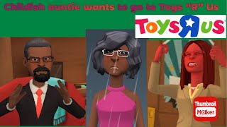 Childish auntie wants to go to Toys “R” Us poops herself and gets grounded big time ￼ [upl. by Delwyn404]