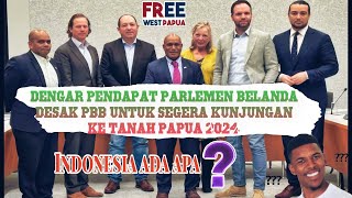 Parlemen Belanda Desak PBB segera Kunjungi ke Tanah Papua Terkait HAM 2024  Suara Papuaid [upl. by Rodrique180]