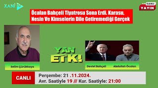 Yani Etki  Bahçeli Öcalan Tiyatrosu [upl. by Einon640]