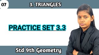 Practice set 33 class 9 maths part 2  geometry chapter 3 triangles lecture 7 maharashtra board [upl. by Ynehpets]