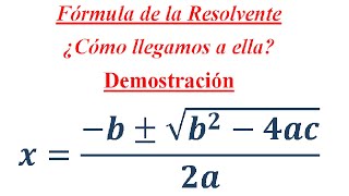 Fórmula de la resolvente  Demostración ¿Cómo llegamos a ella [upl. by Groot895]