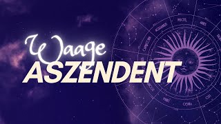 DER WAAGE ASZENDENT [upl. by Stacee]