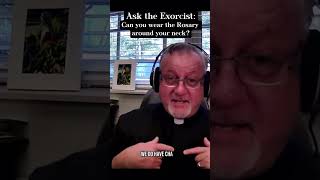 Ask the Exorcist Can you wear the Rosary around your neck [upl. by Thurmann]