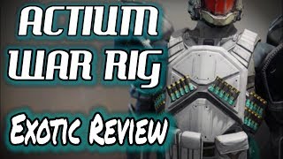 Destiny 2 ACTIUM WAR RIG  Exotic Titan Chest Armor  Review  Breakdown [upl. by Declan]