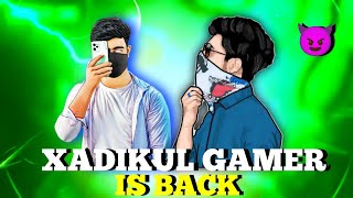 Xadikul Gamer Is Come Back 😈 AR AKASH [upl. by Eibur]