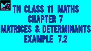 TN Class 11MathsChapter 7Matrices amp Determinants Example 72 [upl. by Adnyc562]