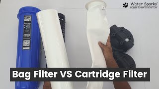 Bag Filter vs Cartridge Filter  Water Sparks [upl. by Ahsaet]